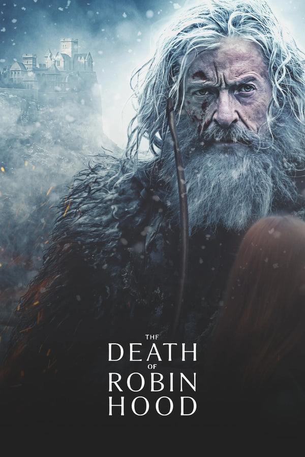 Bring Home the Epic: The Death of Robin Hood (2026) Poster - Premium Movie Poster