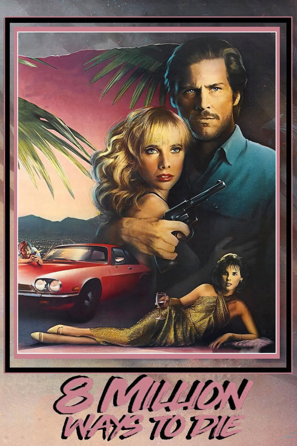 Bring Home the Noir Charm of 8 Million Ways to Die (1986) - Premium Movie Poster