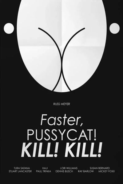 Faster, Pussycat! Kill! Kill! (1965) – Capture the Cult Classic Chaos - Premium Movie Poster