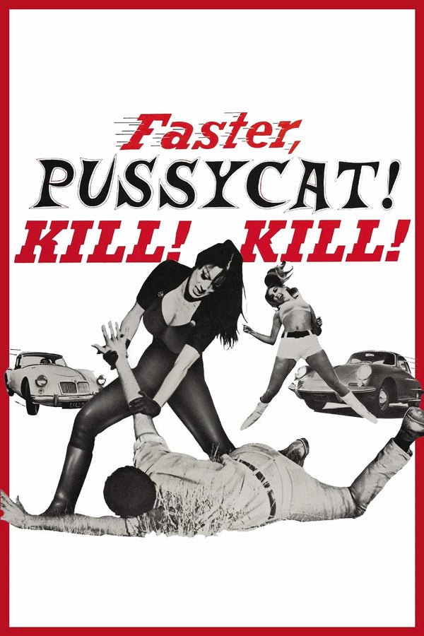 Own the Chaos of Faster, Pussycat! Kill! Kill! (1965) – Action Art - Premium Movie Poster