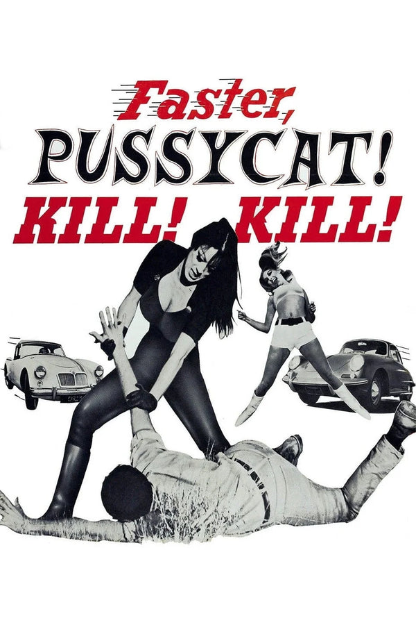 Own the Chaos of Faster, Pussycat! Kill! Kill! (1965) - Premium Movie Poster