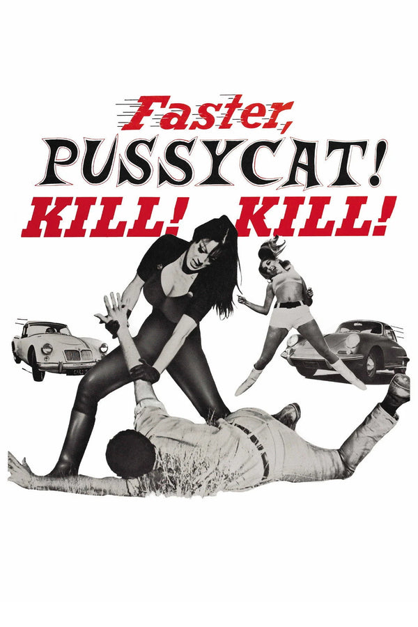 Own the Fierce Vibe of Faster, Pussycat! Kill! Kill! (1965) Poster - Premium Movie Poster
