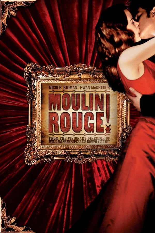 Own the Spellbinding World of Moulin Rouge! (2001) - Premium Movie Poster