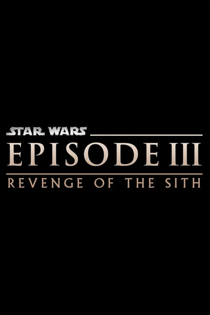Revenge of the Sith (2005) Star Wars Wall Poster - Premium Movie Poster