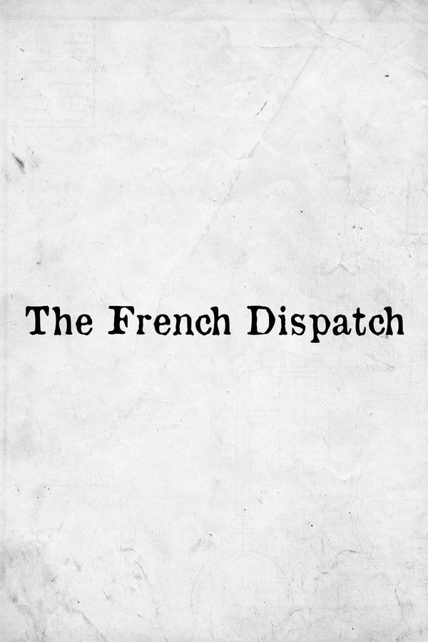 The French Dispatch (2021): Wes Anderson Wall Art - Premium Movie Poster
